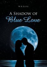Shadow of Blue Love