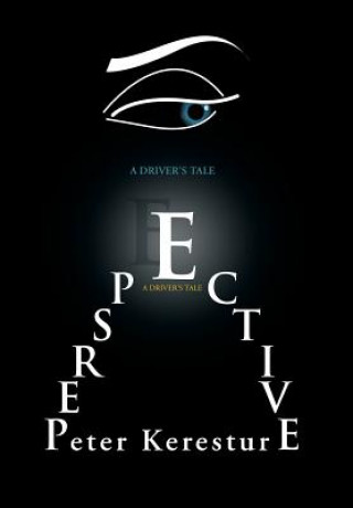 Perspective (a Driver's Tale)