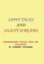 Sappy Tales and Silent Screams
