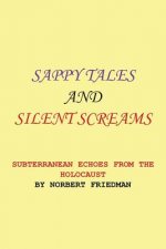 Sappy Tales and Silent Screams