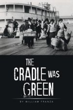 Cradle Was Green