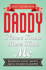 Daddy Please Know More Than Me