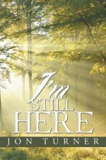 I'm Still Here