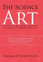 Science and Art of Effective Secondary and Post-Secondary Classroom Teaching