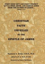 Christian Faith Unveiled in the Epistle of James