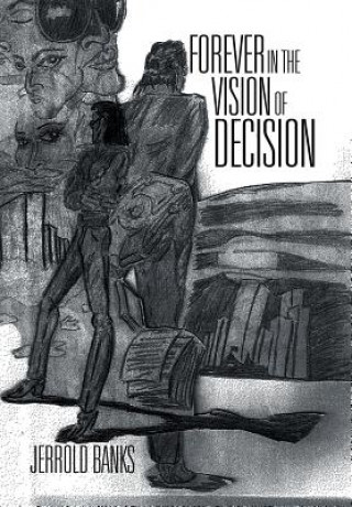 Forever in the Vision of Decision