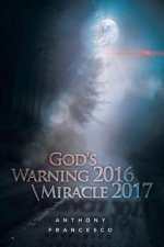 God's Warning 2016  Miracle 2017