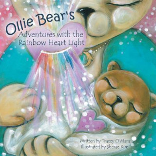 Ollie Bear's Adventures with the Rainbow Heart Light