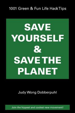 Save Yourself & Save The Planet