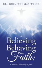 Believing Behaving Faith