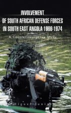 Involvement of South African Defense Forces in South East Angola 1966-1974