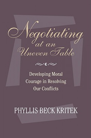 Negotiating at an Uneven Table: A Practical Approa Ch to Working with Difference and Diversity, Cloth Edition