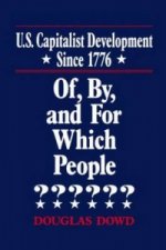 US Capitalist Development Since 1776: Of, by and for Which People?