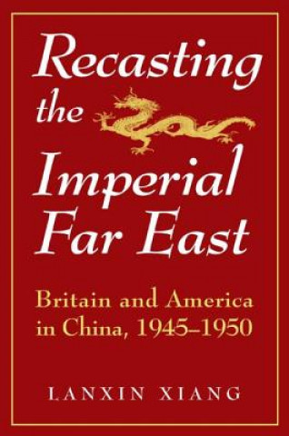 Recasting the Imperial Far East