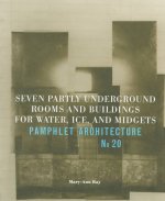 Seven Partly Underground Rooms and Buildings for Water, Ice and Midgets