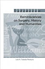 Reminiscences on Surgery, History and Humanities