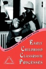 Early Childhood Classroom Processes