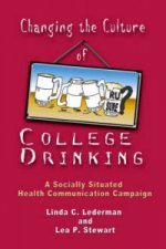 Changing the Culture of College Drinking