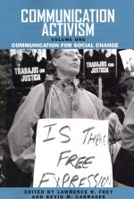 Communication Activism v. 1; Communication for Social Change
