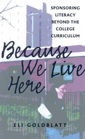Because We Live Here