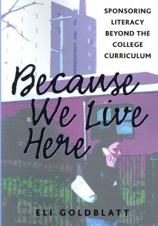 Because We Live Here
