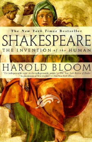 Shakespeare: the Invention of the Human