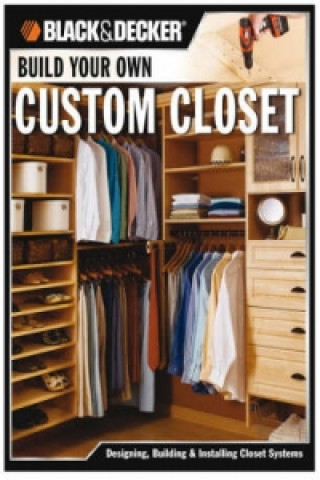 Build Your Own Custom Closet