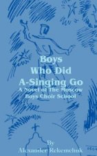 Boys Who Did A-Singing Go
