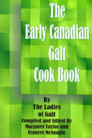 Early Canadian Galt Cook Book