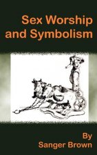Sex Worship and Symbolism