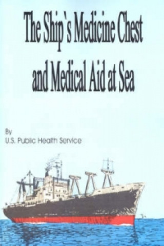 Ship's Medicine Chest and Medical Aid at Sea