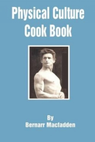 Physical Culture Cook Book