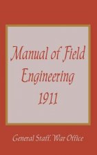 Manual of Field Engineering, 1911