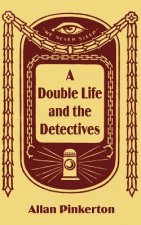 Double Life and the Detectives