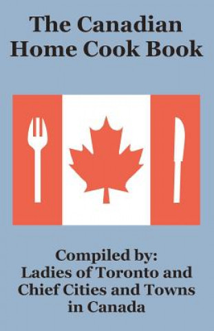 Canadian Home Cook Book