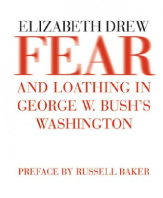 Fear Loathing Bushs Washington