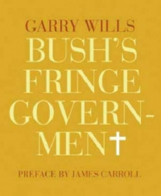 Bush's Fringe Government