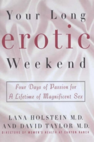 Your Long Erotic Weekend