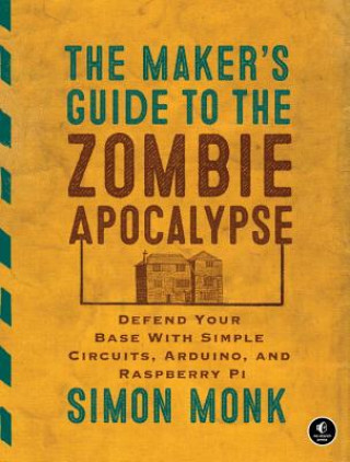 Maker's Guide To The Zombie Apocalypse