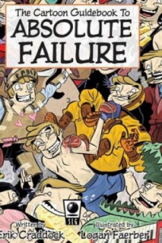 Cartoon Guidebook to Absolute Failure Hc