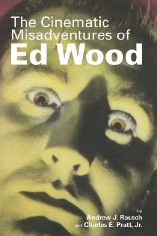 Cinematic Misadventures of Ed Wood