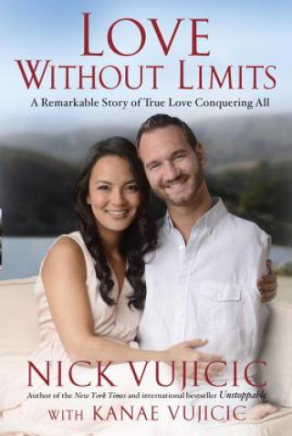 LOVE WITHOUT LIMITS A REMARKABLE STORY O