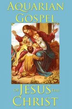 Aquarian Gospel of Jesus the Christ