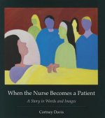 When the Nurse Becomes a Patient