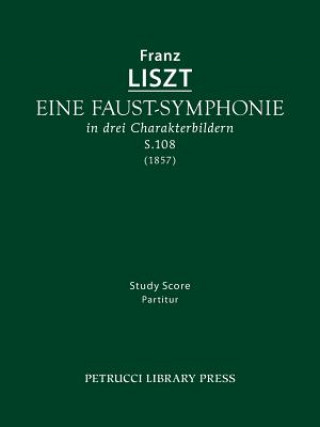 Eine Faust-Symphonie, S.108
