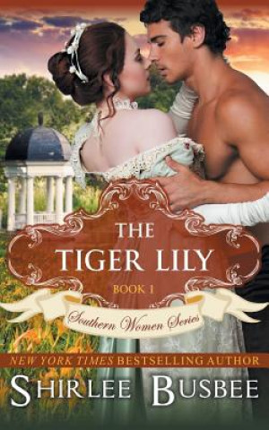 Tiger Lily (The Southern Women Series, Book 1)