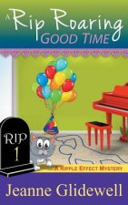 Rip Roaring Good Time (A Ripple Effect Cozy Mystery, Book 1)