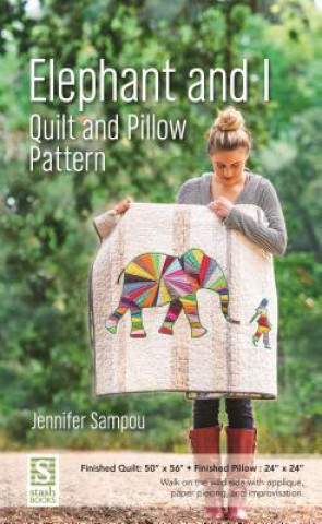 Elephant and I - Quilt and Pillow Pattern (Jennifer Sampou)(Puha kötésű)