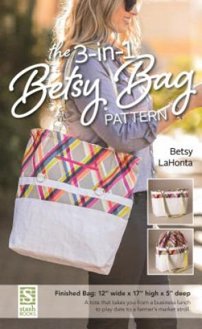3-in-1 Betsy Bag Pattern