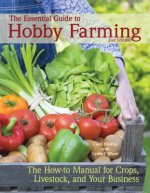 Essential Guide to Hobby Farming